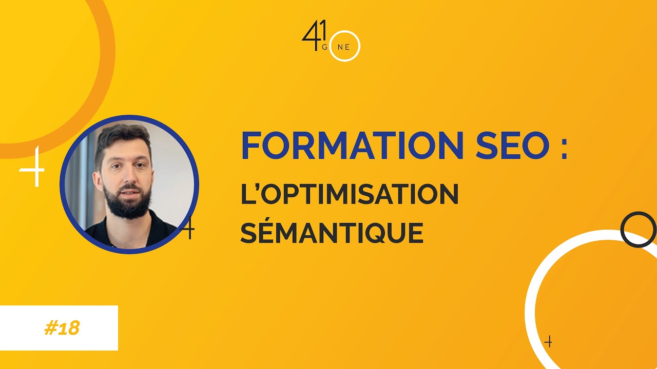 Vidéo formation SEO gratuite #18 : L’optimisation sémantique