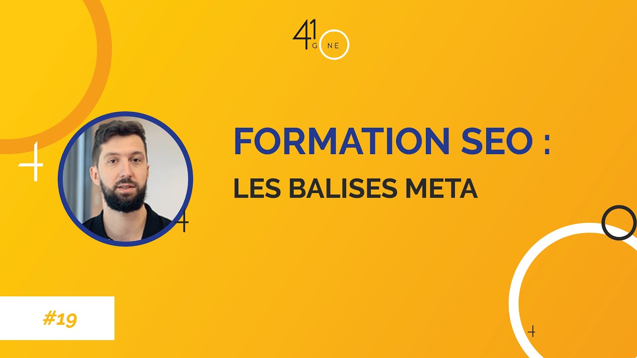 Vidéo formation SEO gratuite #19 : Les balises meta