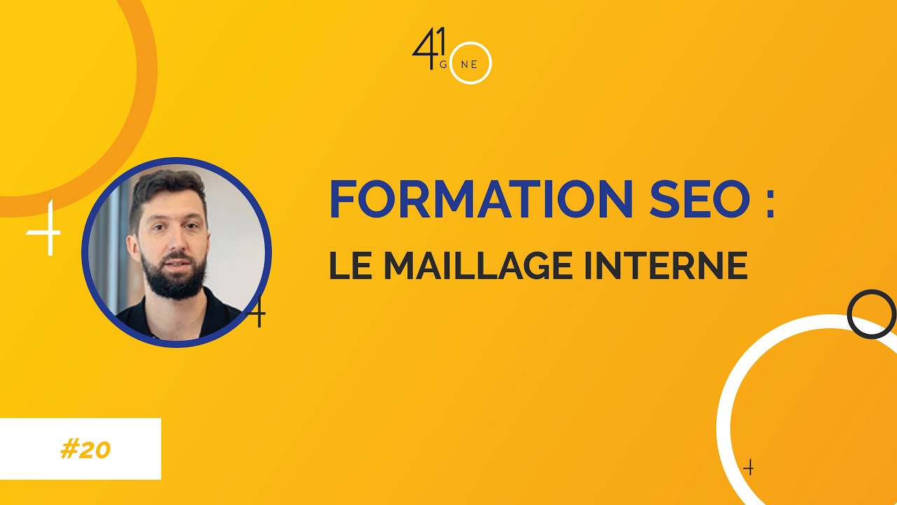 Vidéo formation SEO gratuite #20 : Le maillage interne